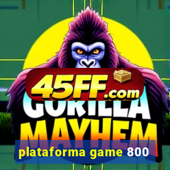 plataforma game 800